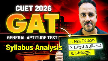 CUET 2026 GAT New Pattern Explained | Syllabus & Strategy | Ushank Sir