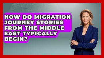 How Do Migration Journey Stories From the Middle East Typically Begin? | Middle East Migraters News
