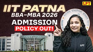 IIT Patna BBA MBA Admission 2026 📢 Eligibility, Fees &amp; Selection Process (Autumn Cycle)