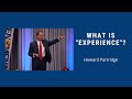 What is "Experience"? by Howard Partridge