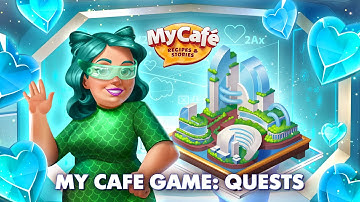 My Cafe Game: Quests in update 2023.2
