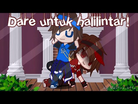 ๑ Dare Untuk halilintar-!! || gacha club || Boboiboy