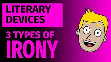 3 Types of Irony | Verbal, Situational, and Dramatic Irony | Literary Devices