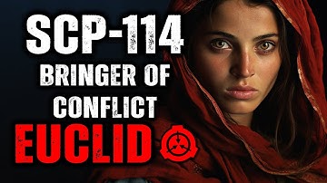 SCP-114 - Bringer of Conflict : Object Class - Euclid