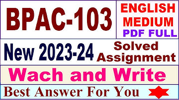 BPAC 103 solved assignment 2023-24 in English / bpac 103 solved assignment 2024 / bpac 103 2024