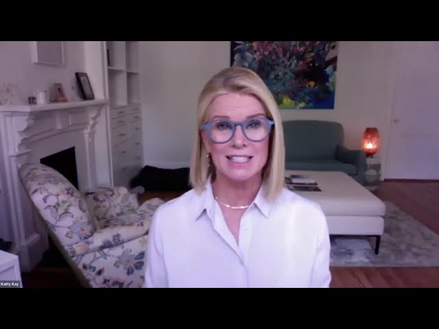 KATTY KAY:  A Good Time to Be a Woman in the Workplace