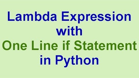 Python Tips & Tricks: Lambda Expression with One Line if