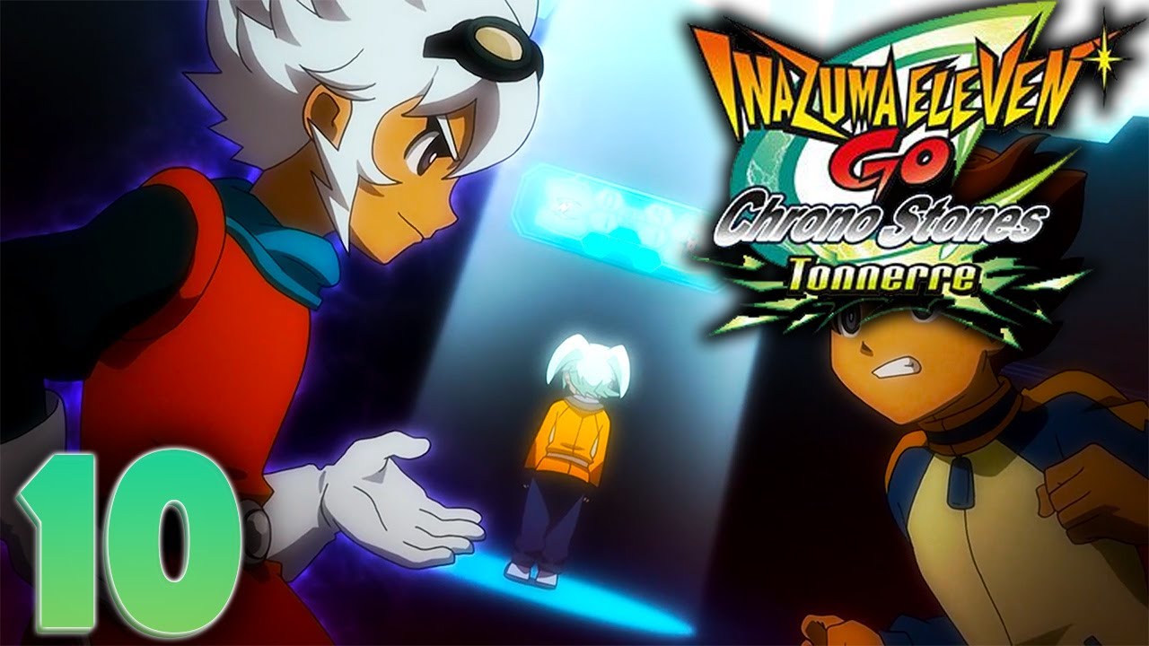 LET'S PLAY INAZUMA ELEVEN GO CHRONO STONES TONNERRE #10 RAGNAROK, LA