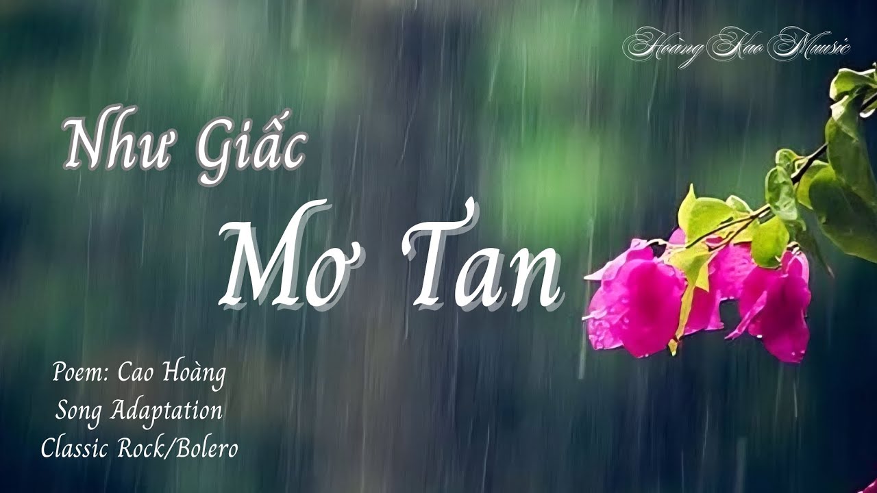 NHƯ GIẤC MƠ TAN || Nhạc thơ tình lãng mạn - Lời thơ: Cao Hoàng #thophonhac #music #nhachaymoingay 