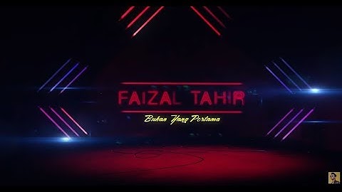 Faizal Tahir - Bukan Yang Pertama (Official Lyric Video)