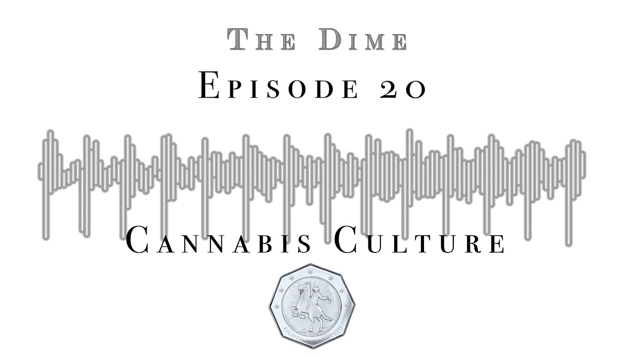 Cannabis Culture (Episode 20)