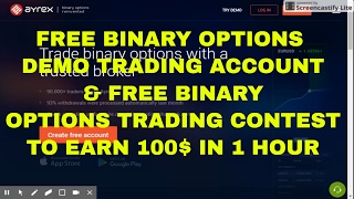 HOW TO OPEN FREE BINARY OPTIONS DEMO TRADING ACCOUNT & FREE TRADING CONTEST TO EARN 100$ IN 1 HOUR