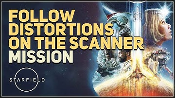 Follow Distortions On The Scanner Starfield