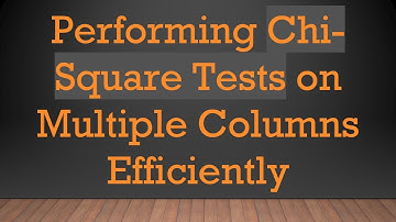 Performing Chi-Square Tests on Multiple Columns Efficiently