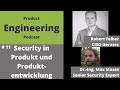 Security in Produkt und Entwicklung | Robert Felber, CISO &amp; Dr.-Ing. Max Maass, Sen. Security Expert
