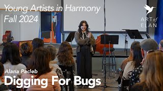 Digging for Bugs by Alana Pacleb - Young Artists in Harmony Fall 2024 - Art of Elan