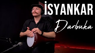 İsyankar Darbuka Uzun Versiyon - Yusuf Yıldız