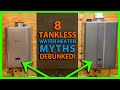Top 8 Tankless Water Heater Myths!