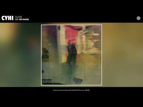 Watch CyHi - Slide (Official Audio) (feat. Big Bank) on YouTube