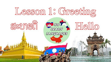 Ep49, Learn Lao Language, Lesson 1, The Greeting [ສະບາຍດີ | Hello], Learn Lao, We learn languages