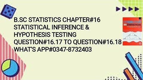 Solved Exercise Q#16.17 TO 16.18 ||Chapter#16 ||Statistical Inference & Hypothesis Testing ||