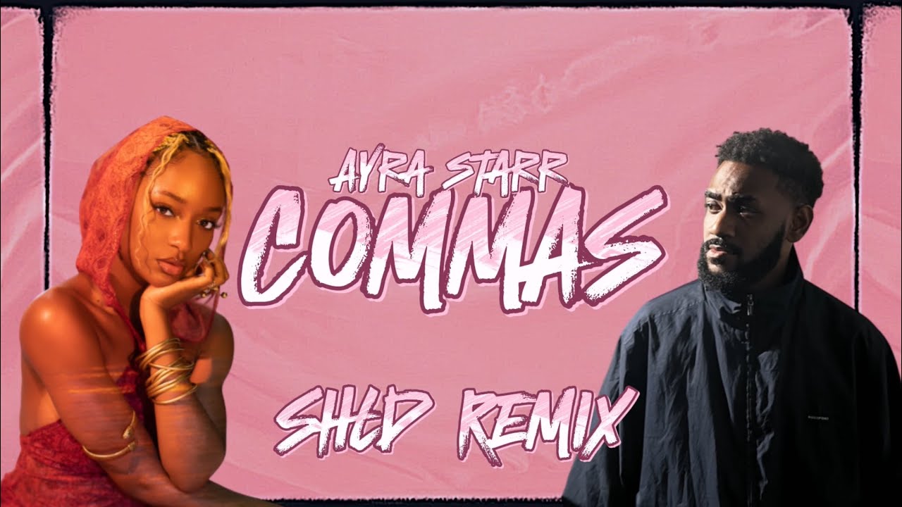 Ayra Starr   Commas SHLD Remix