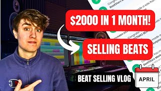 BEAT SELLING VLOG: I Made $2000 In 1 Month Selling Beats Online!