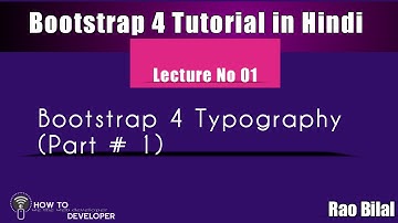 Bootstrap 4 Tutorial in Hindi Part 01 : Bootstrap 4 Typography in Urdu