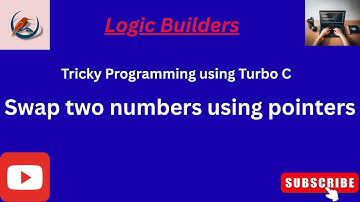 Swap Two Numbers using Pointers in C | Turbo C Program for Beginners