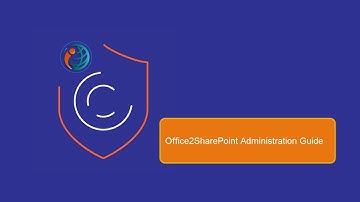 Office2SharePoint  Administration Guide