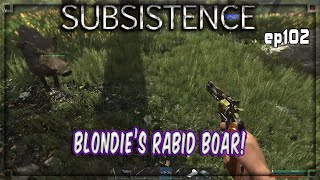 Subsistence - S4 ep102  A61 - Blondie's Rabid Boar!   - Base building| survival | crafting