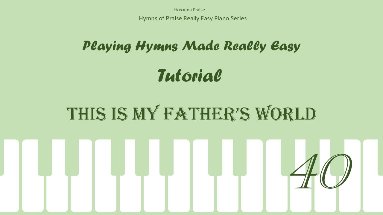 5. This Is My Father’s World 萬有讚美天父