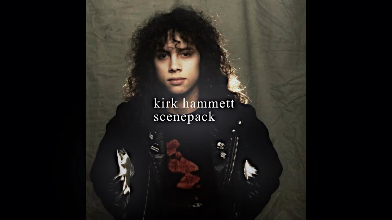 Kirk Hammett scenepack