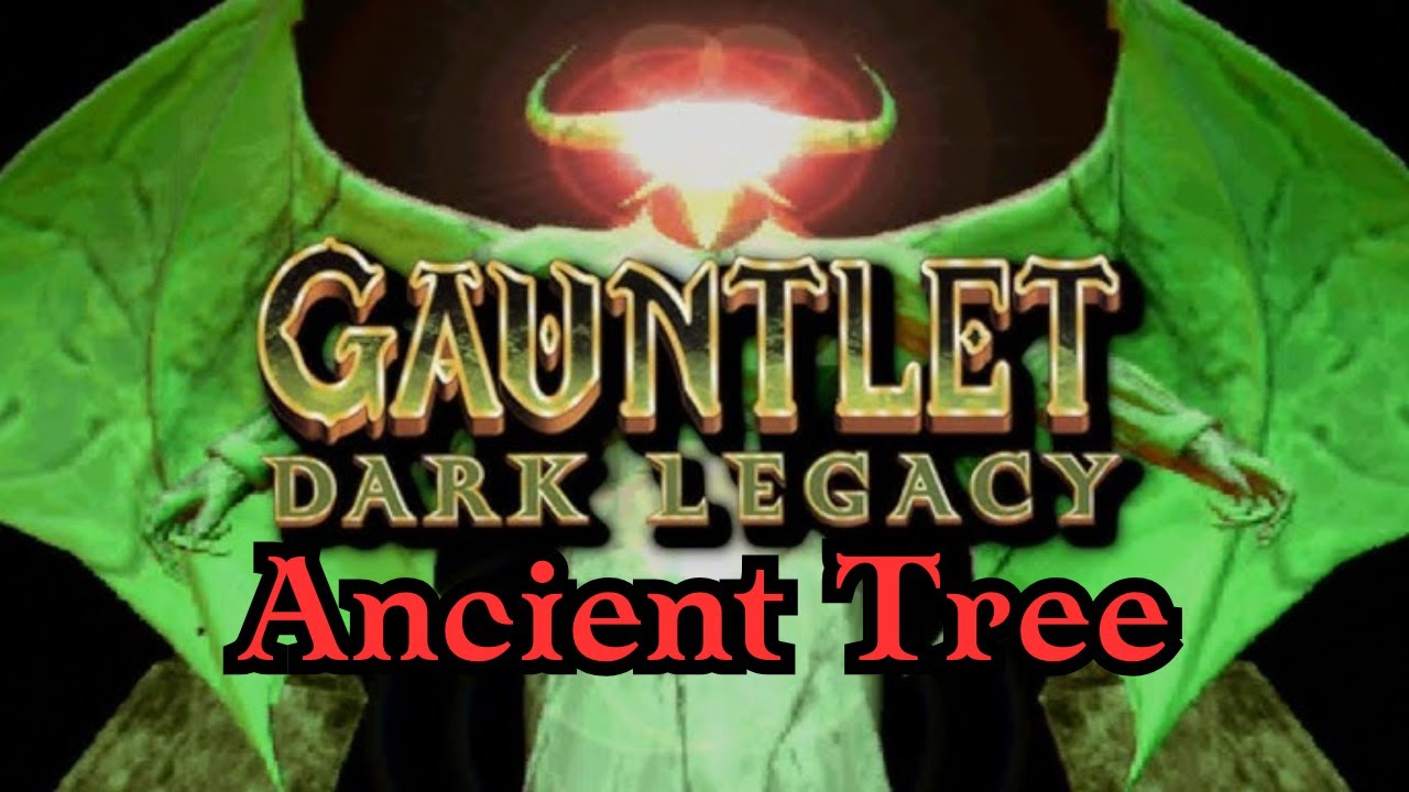 Gauntlet Dark Legacy - Ancient Tree - YouTube
