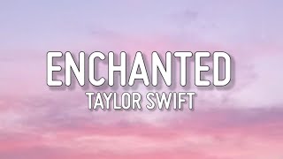 Taylor Swift - Enchanted (Taylor's version)(Lyrics)