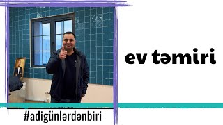 Adi Günlərdən Biri Ev Təmiri