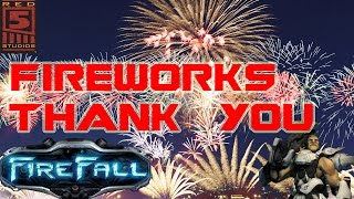 Firefall - Fireworks - Thank You Red 5 Studios