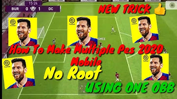 How To Clone Multiple Pes 2021 Mobile On One device Using One OBB On Android In 2020