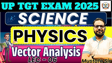 tgt pgt physics preparation classes | tgt science pgt physics | Physics online class Vector Analysis