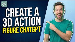How To Create A Free 3D Action Figure Chatgpt 2026 Easy Guide