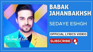 Babak Jahanbakhsh - Sedaye Eshgh I Lyrics Video ( بابک جهانبخش - صدای عشق )