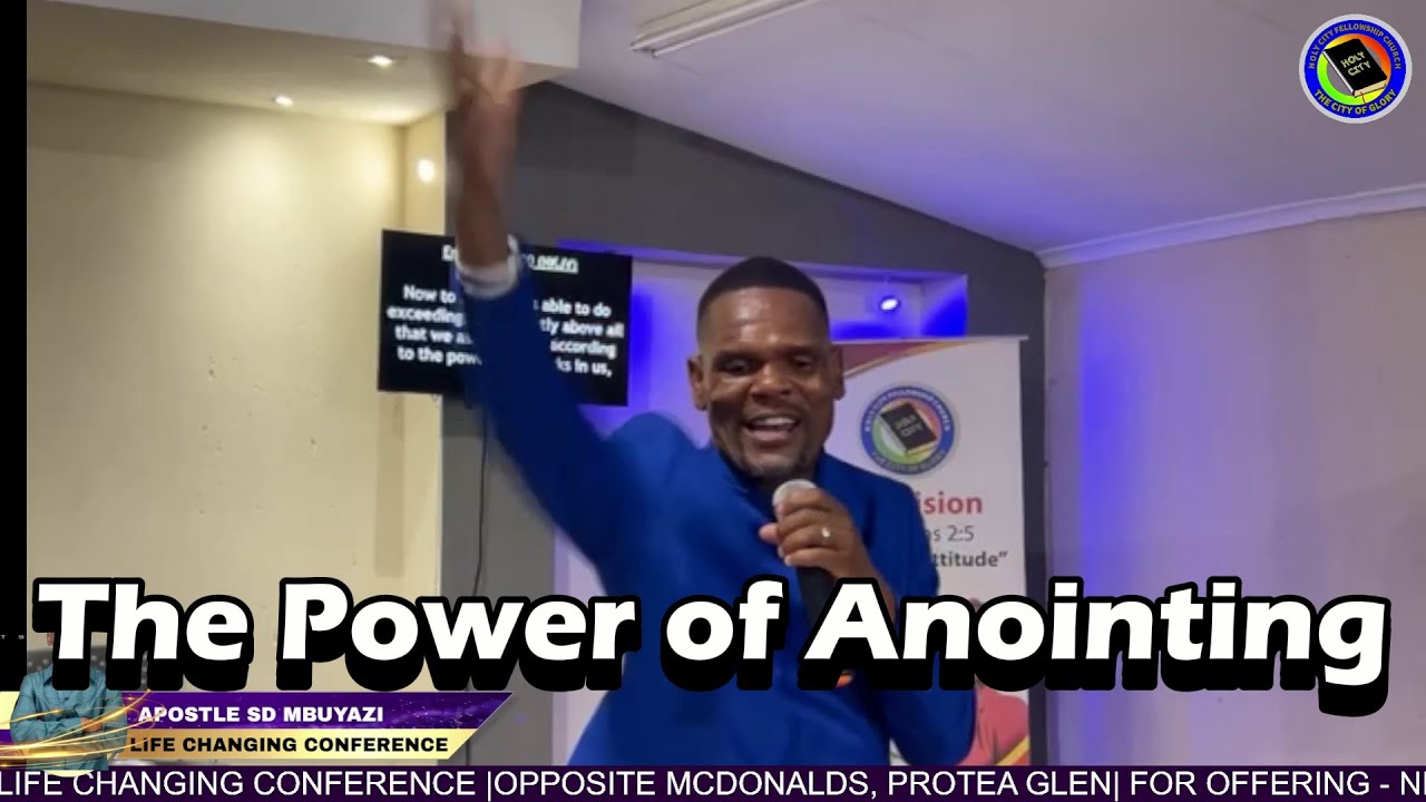 The Power Of Anointing | Apostle S.D. Mbuyazi (Life Changing Conference, Day 5)