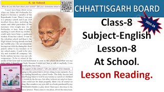 CG BOARD | CLASS 8 | ENGLISH | LESSON 8 | AT SCHOOL | READING | CHHATTISGARH | SCERT | RAIPUR