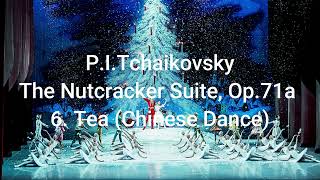 P.I.Tchaikovsky: The Nutcracker Suite, Op.71a 6. Tea (Chinese Dance)