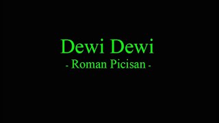 Dewi Dewi - Roman Picisan