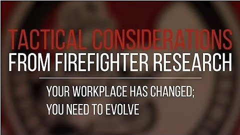 Tactical Consideration: Your Workplace Has Changed: You Need to Evolve