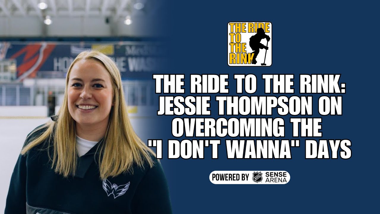 The Ride to the Rink: Jessie Thompson on Overcoming the "I Don't Wanna" Days The Ride to the Rink: Jessie Thompson on Overcoming the "I Don't Wanna" Days