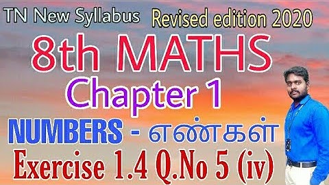 8th Maths Exercise 1.4 Q.No 5 (iv) Chapter 1 Number - எண்கள் Revised edition 2020 New Book Tamil &