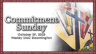 Commitment Sunday - October 29, 2023 - Traditional Worship at Wesley UMC