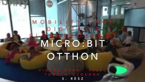 Játsszunk programozást! - Micro:bit - 5. rész